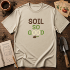 Soil So Good T-Shirt