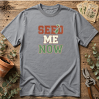 Seed Me Now T-Shirt