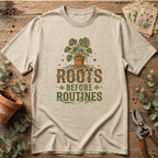 Roots Before Routines T-Shirt