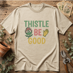 Thistle Be Good T-Shirt