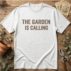 The Garden Is Calling T-Shirt