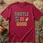Thistle Be Good T-Shirt